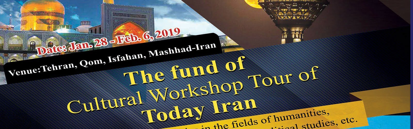 The entire fee of the Cultural Workshop Tour of Today Iran including accommodation, food, domestic transportation, tickets of tourist sites are supplied by the sponsoring institutions